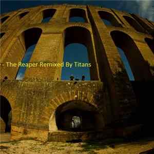 Endless Shame - The Reaper (Remixed By Titans) flac