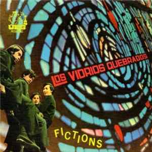 Los Vidrios Quebrados - Fictions flac