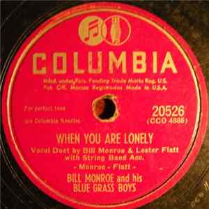 Bill Monroe & His Blue Grass Boys - When You Are Lonely / It's Mighty Dark To Travel flac