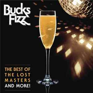 Bucks Fizz - The Best Of The Lost Masters...And More! flac