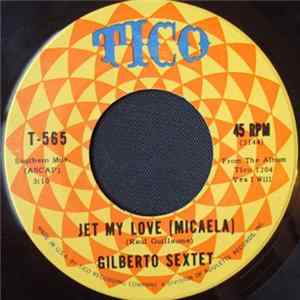 Gilberto Sextet - Trata De Querer / Jet My Love (Micaela) flac