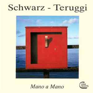 Schwarz - Teruggi - Mano A Mano flac