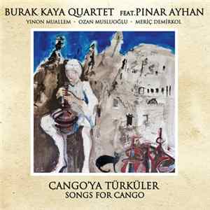 Burak Kaya Quartet feat. Pınar Ayhan - Songs for Cango flac