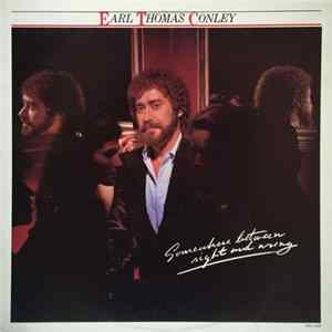 Earl Thomas Conley - Somewhere Between Right And Wrong flac