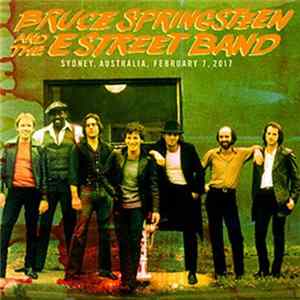 Bruce Springsteen & The E-Street Band - Sydney, Australia, February 7, 2017 flac