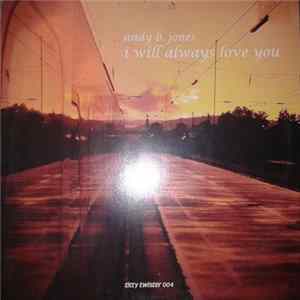 Andy B. Jones - I Will Always Love You flac