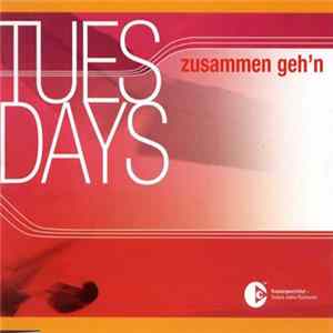 Tuesdays - Zusammen Geh'n flac