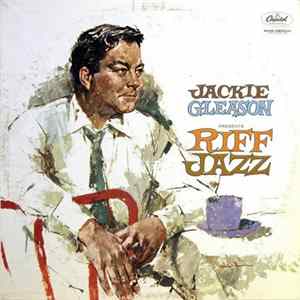 Jackie Gleason - Jackie Gleason Presents Riff Jazz flac