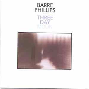 Barre Phillips - Three Day Moon flac