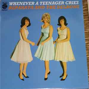 Reparata And The Delrons - Whenever A Teenager Cries flac