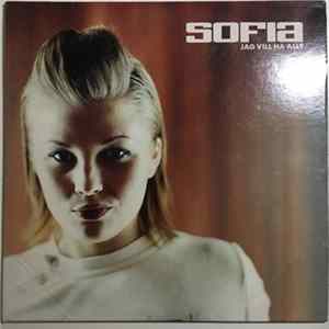 Sofia - Jag Vill Ha Allt flac