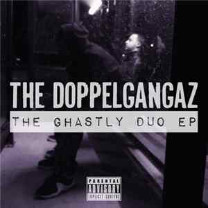 The Doppelgangaz - The Ghastly Duo EP flac