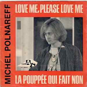 Michel Polnareff - Love Me, Please Love Me / La Poupée Qui Fait Non flac