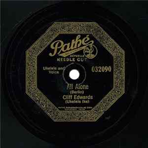 Cliff Edwards, (Ukulele Ike) - All Alone / It's All The Same To Me flac