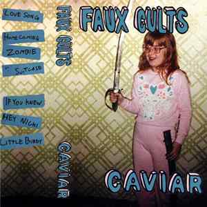 Faux Cults - Caviar flac