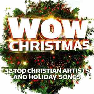 Various - WOW Christmas (32 Top Christian Artists And Holiday Songs) flac