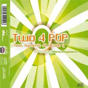 Two 4 POP Feat. Dynamic 4Z & Code Q - (I'll Never Be) Maria Magdalena flac