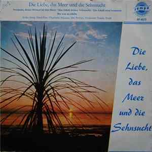 Various - Die Liebe, Das Meer Und Die Sensucht flac