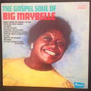 Big Maybelle - The Gospel Soul Of Big Maybelle flac