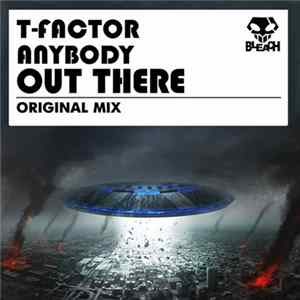 T-Factor - Anybody Out There flac