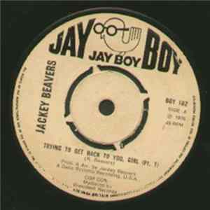Jackey Beavers - Trying To Get Back To You, Girl flac