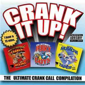 Various - Crank It Up! The Ultimate Crank Call Compilation flac