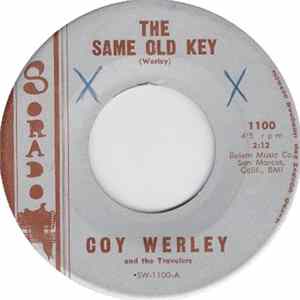 Coy Werley And The Travelers - The Same Old Key / Rock Bottom Luck flac