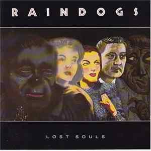 Raindogs - Lost Souls flac