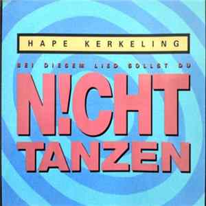 Hape Kerkeling - Bei Diesem Lied Sollst Du N!cht Tanzen flac