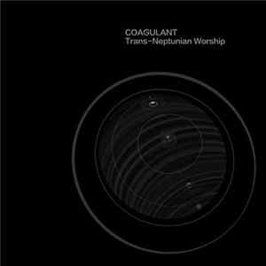 Coagulant - Trans-Neptunian Worship flac