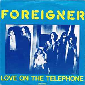 Foreigner - Love On The Telephone flac