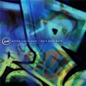 Willbe feat. Sear - Back, Back, Back flac