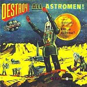 Man Or Astro-Man? - Destroy All Astro-Men!! flac