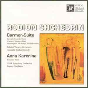 Rodion Shchedrin : Bolshoi Theatre Orchestra , Moscow - Gennady Rozhdestvensky, USSR Symphony Orchestra - Evgeny Svetlanov - Carmen-Suite / Anna Karenina flac