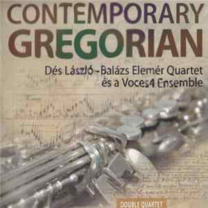 Dés László-Balázs Elemér Quartet And Voces4 Ensemble - Contemporary Gregorian - Double Quartet flac