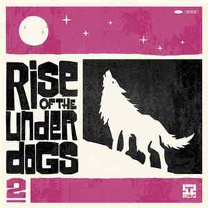 Various - Rise Of The Under Dogs 2 flac