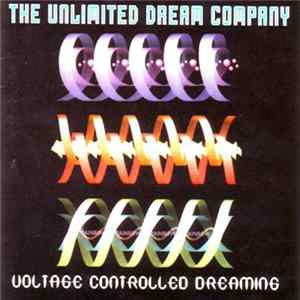 The Unlimited Dream Company - Voltage Controlled Dreaming flac