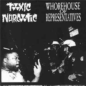 Whorehouse Of Representatives / Toxic Narcotic - Whorehouse Of Representatives / Toxic Narcotic flac