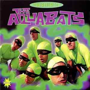 The Aquabats - The Return Of The Aquabats flac