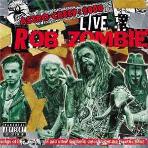 Rob Zombie - Astro-Creep: 2000 Live flac