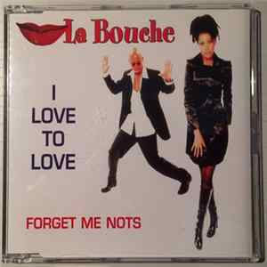 La Bouche - I Love To Love / Forget Me Nots flac