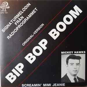 Mickey Hawks & The Night Raiders - Bip Bop Boom/ Screamin' Mimi Jeanie flac