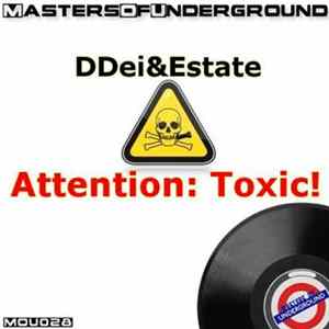 Ddei&estate - ATTENTION: TOXIC! flac