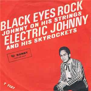 Electric Johnny And His Skyrockets - Black Eyes Rock / Johnny On His Strings flac