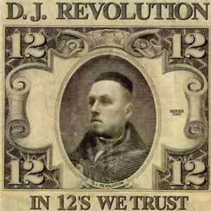 D.J. Revolution - In 12's We Trust flac