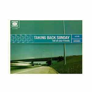 Taking Back Sunday - Tell All Your Friends flac