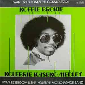Iwan Esseboom - Koffie Brokie / Kolebrie Kaseko Medley flac