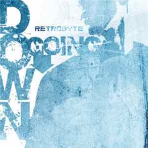 Retrobyte - Going Down (The Remix EP) flac