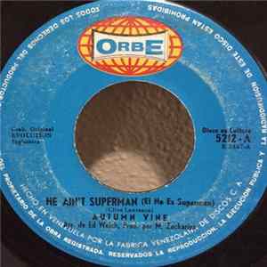Autumn Vine - He Ain't Superman / Maxie Baby flac