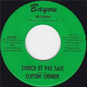 Clifton Chenier - Zydeco Et Pas Sale / I Can Look Down At Your Woman flac